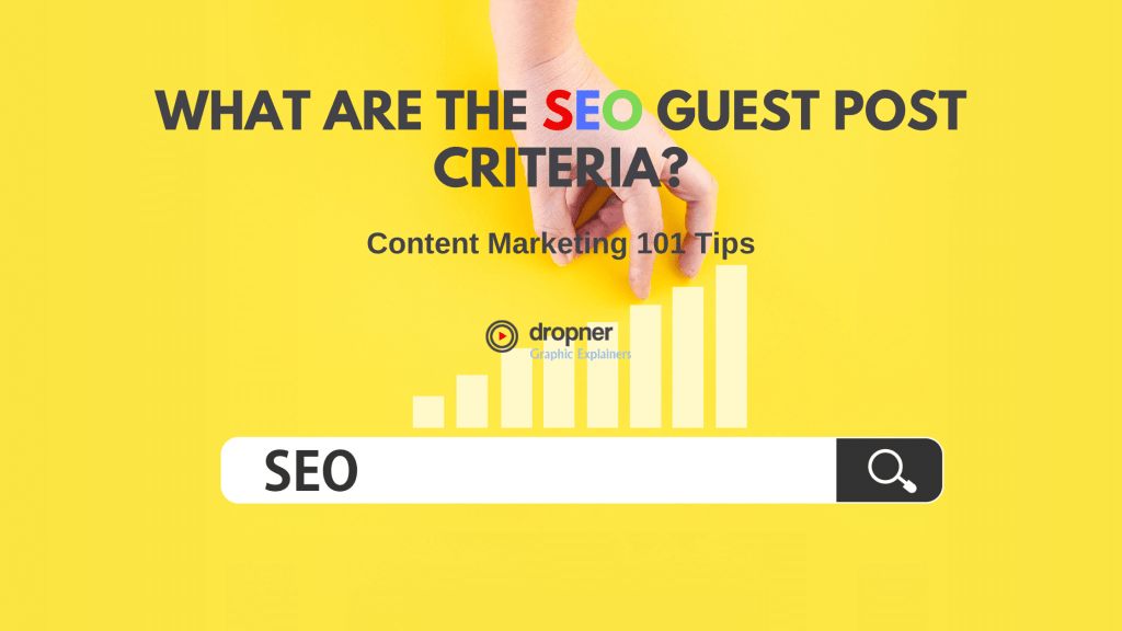 What Are The SEO Guest Post Criteria? Content Marketing 101 Tips