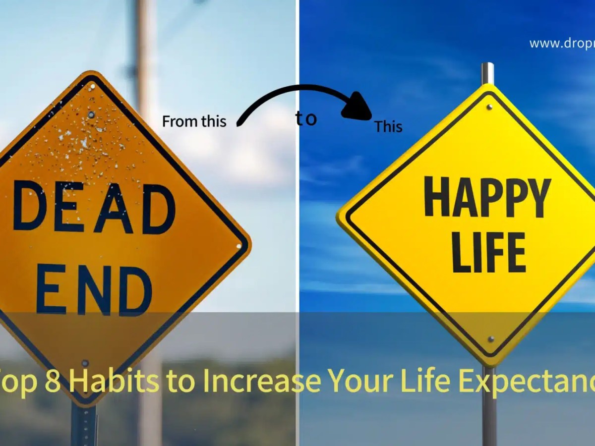 Top 8 Habits to Increase Your Life Expectancy