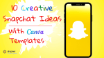 10 Creative Snapchat Ideas With Canva Templates