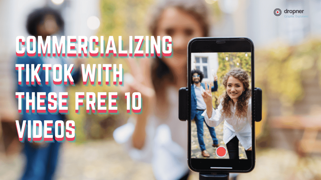Commercialize TikTok With These Free 10 Videos