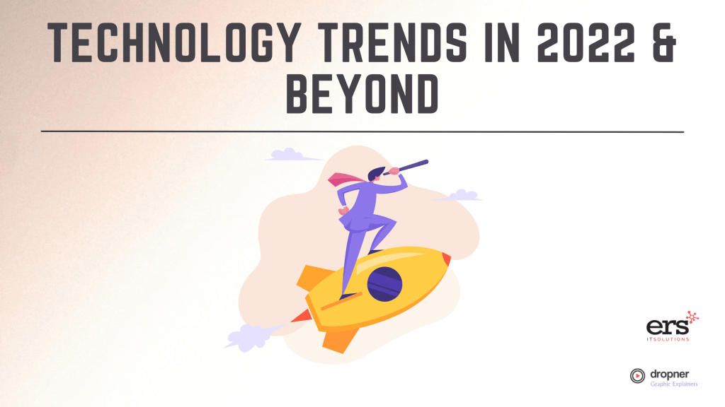 Technology Trends in 2022 & Beyond