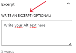 the location of excerpt box is the place pointing with a red arrow is where you write Alt Text in wordpress