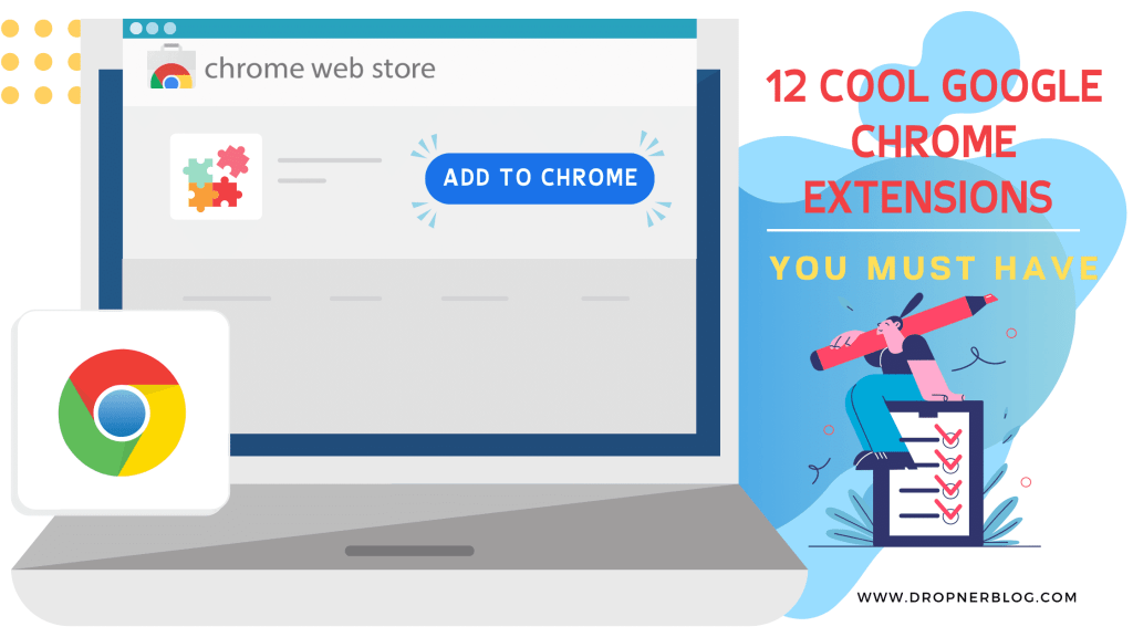 12 Cool Google Chrome Extensions You Must Have