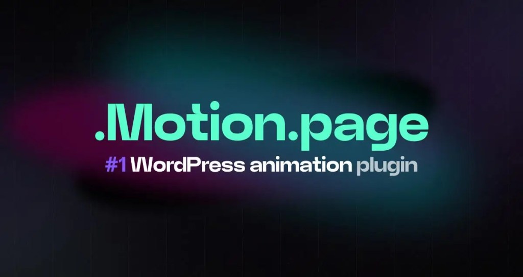Text graphic promoting Motion.page as the #1 WordPress animation plugin, featuring vibrant colors on a dark background.