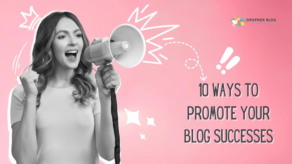 Image of a women shouting in a megaphone saying 10 Ways To Promote Your Blog Successes