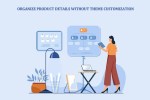 Organize product details without theme customization.png